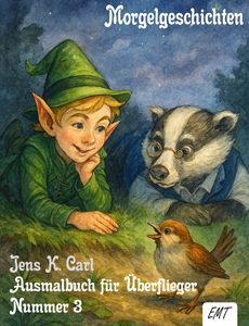 Morgelgeschichten - Titelbild des Taschenbuches - Ausmalbuch Nummer 3